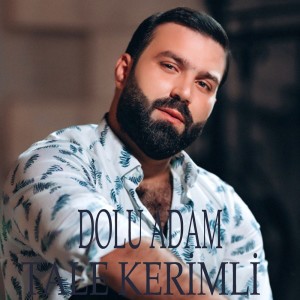Dengarkan Dolu Adam lagu dari Tale Kerimli dengan lirik