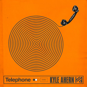 收聽Kyle Ahern的Telephone歌詞歌曲