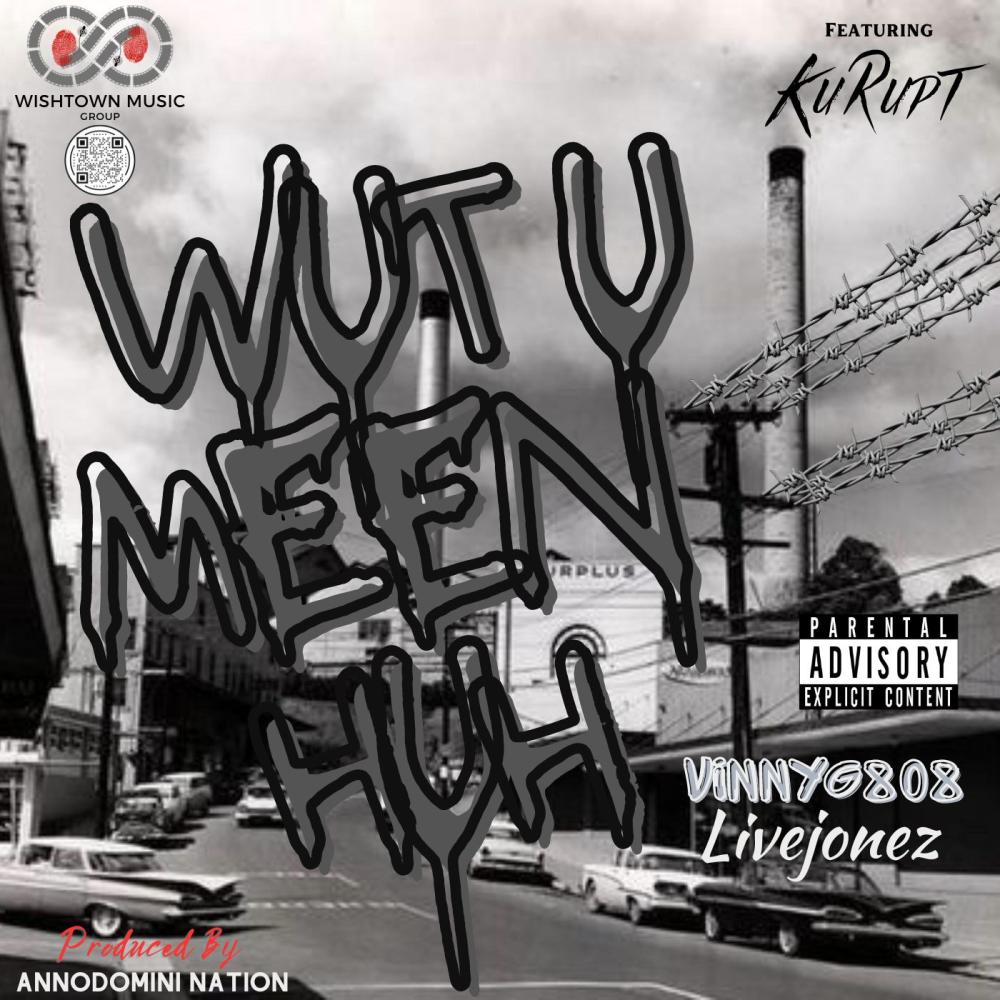 Wut U Meen Huh (feat. Kurupt) (Explicit)