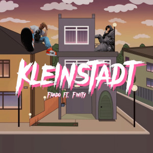 Listen to Kleinstadt song with lyrics from FRADO