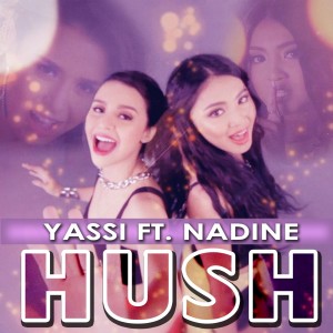 收聽Yassi Pressman的Hush歌詞歌曲