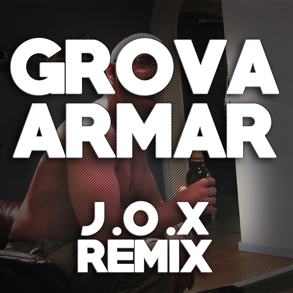 Grova Armar (Remix|Explicit)