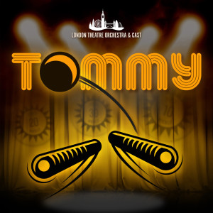 อัลบัม Tommy ศิลปิน London Theatre Orchestra & Cast