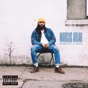 Album Making a Man (Explicit) oleh Marcus Ariah