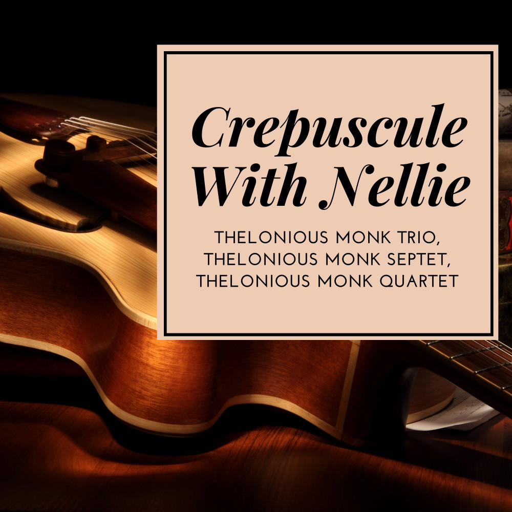 Crepuscule With Nellie (Take 6)