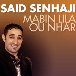 Album Mabin Lila Ou Nhar oleh Said Senhaji