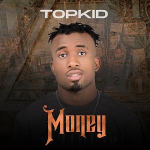 Topkid的專輯Money (Explicit)
