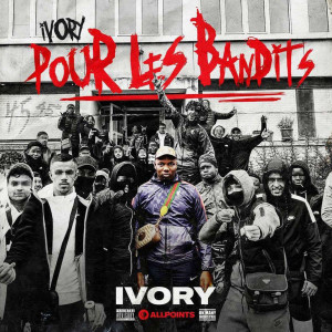 Ivory的专辑Pour les bandits (Explicit)