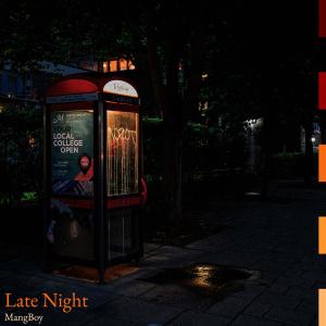 ดาวน์โหลดและฟังเพลง Late Night พร้อมเนื้อเพลงจาก MangBoy