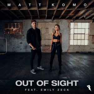 Listen to Out of Sight song with lyrics from Matt Komo
