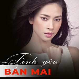 Various Artists的專輯Tình yêu ban mai