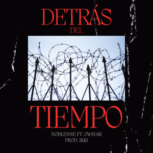 ดาวน์โหลดและฟังเพลง DETRÁS DEL TIEMPO (Explicit) พร้อมเนื้อเพลงจาก DOBLENNE