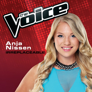 ดาวน์โหลดและฟังเพลง Irreplaceable (The Voice Australia 2014 Performance) พร้อมเนื้อเพลงจาก Anja Nissen