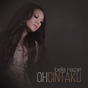 收聽Bella Nazari的Oh Cintaku歌詞歌曲