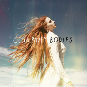 ดาวน์โหลดและฟังเพลง Bodies พร้อมเนื้อเพลงจาก Celia Pavey