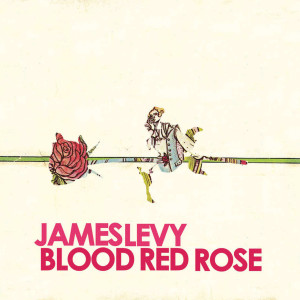 Album Blood Red Rose oleh James Levy