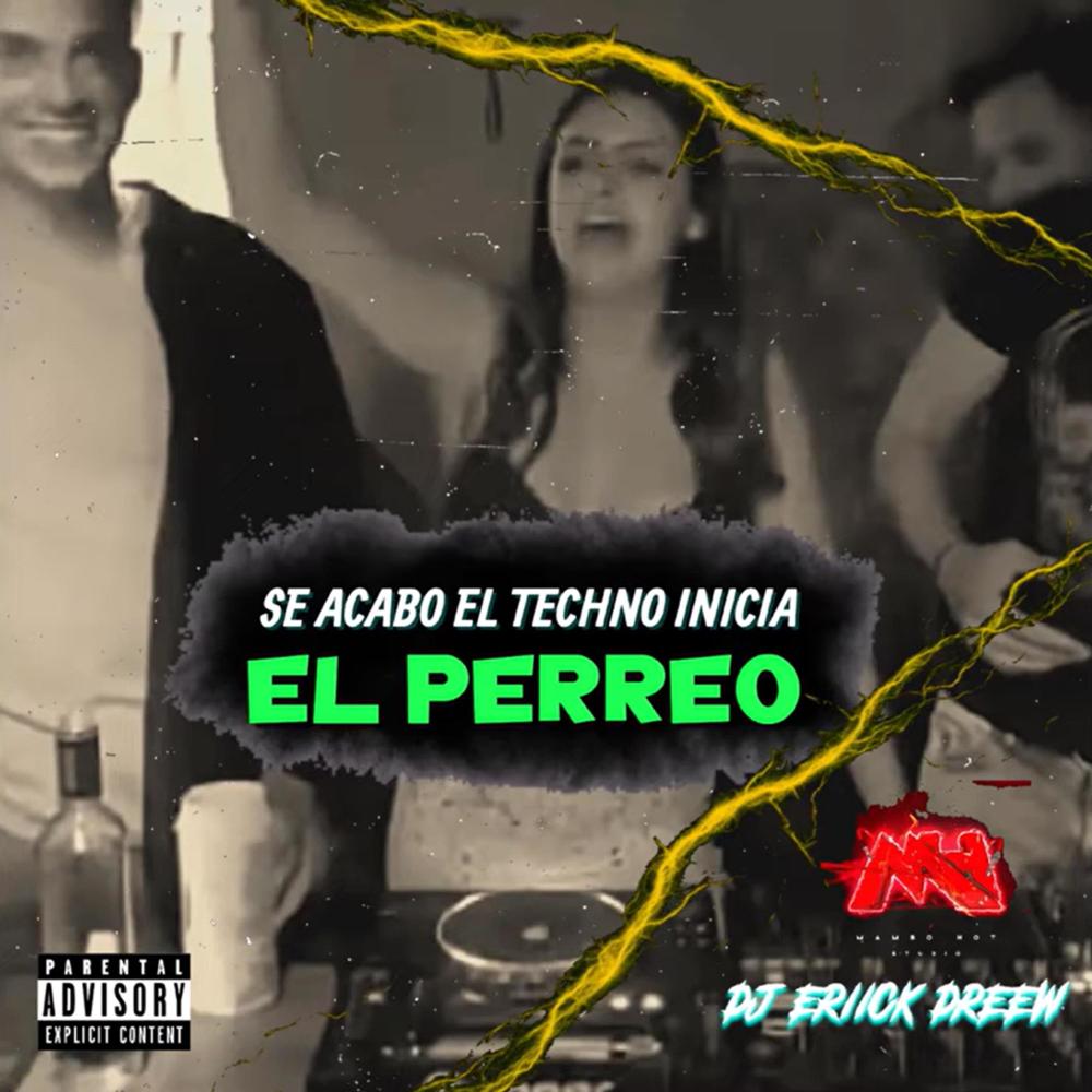 Se acabo el techno inicia el Perreo