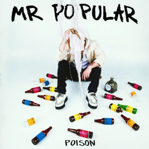 ดาวน์โหลดและฟังเพลง Poison พร้อมเนื้อเพลงจาก Mr. Popular