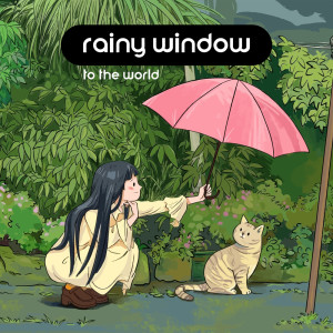 Album Rainy Window to the World (Slow Ambience Lofi) from Chill Lounge Music System