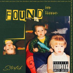 Stretcher的專輯Found in Time (Explicit)