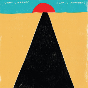 Tommy Guerrero的專輯Road to Knowhere