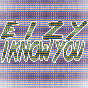Album I know you oleh Eizy