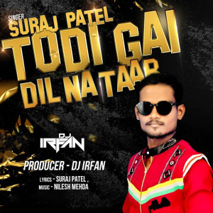 Album Todi Gai Dil Na Taar from Suraj Patel