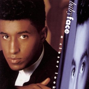 อัลบัม A Closer Look ศิลปิน Babyface