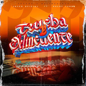 Listen to TRUCHA Y DELINCUENTE (Explicit) song with lyrics from Jayco 440