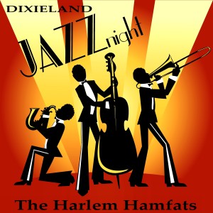 The Harlem Hamfats的專輯Dixieland Jazz Night