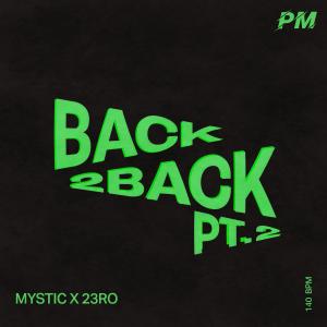 Mystic的專輯Back 2 Back Pt. 2 (Explicit)