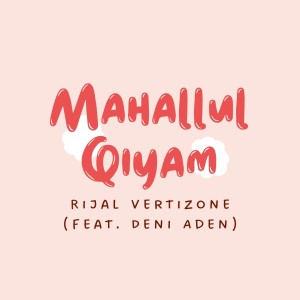 收聽Rijal Vertizone的Mahallul Qiyam歌詞歌曲
