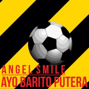 Dengarkan Ayo Barito Putera lagu dari Angel Smile dengan lirik