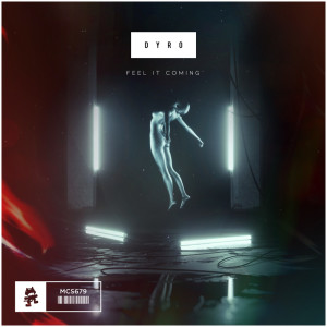Listen to Feel It Coming song with lyrics from Dyro