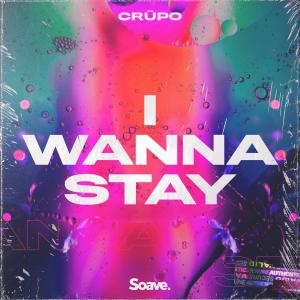 Album I Wanna Stay from CRÜPO