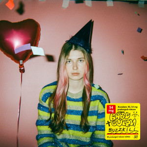 ดาวน์โหลดและฟังเพลง Buzzkill (Explicit) พร้อมเนื้อเพลงจาก Baby Queen