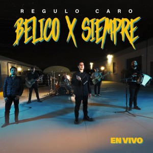 Regulo Caro的專輯Bélico X Siempre (En Vivo) (Explicit)