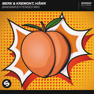 ดาวน์โหลดและฟังเพลง BAM BAM (Extended Mix) พร้อมเนื้อเพลงจาก Merk & Kremont
