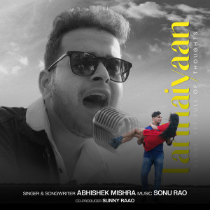 收听Abhishek Mishra的Tanhaiyaan歌词歌曲