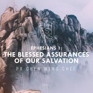 Listen to The Blessed Assurances Of Our Salvation - Ephesians 1 song with lyrics from SIBKL