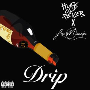 Album Drip from Hype And Fever