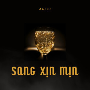 MaskC的專輯Sang Xịn Mịn