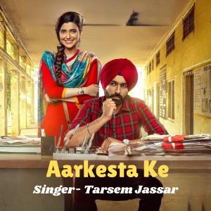 Tarsem Jassar的專輯Aarkesta Ke