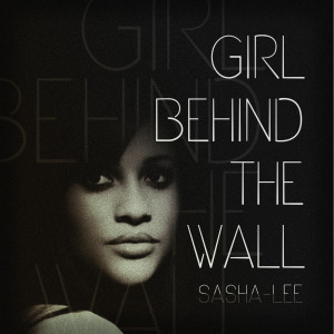อัลบัม Girl Behind the Wall ศิลปิน Sasha-Lee