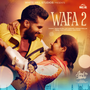 收聽Oye Kunaal的Wafa 2 (From "Jind Mahi")歌詞歌曲