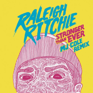 ดาวน์โหลดและฟังเพลง Stronger Than Ever (MJ Cole Remix) พร้อมเนื้อเพลงจาก Raleigh Ritchie