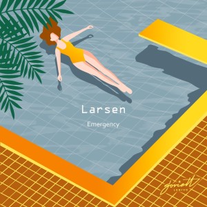 อัลบัม Emergency ศิลปิน Larsen