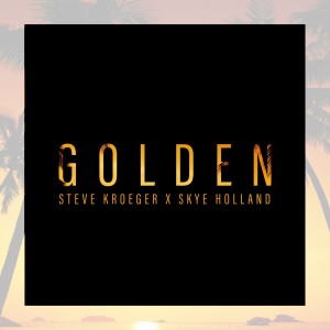 Dengarkan Golden lagu dari Steve Kroeger dengan lirik
