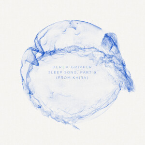 Album Sleep Song, Part 9 (from Kaira) oleh Derek Gripper