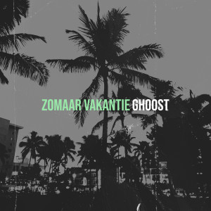 Listen to Zomaar Vakantie song with lyrics from Ghoost
